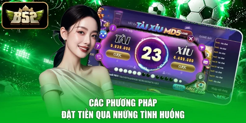 Các phương pháp đặt tiền qua những tình huống