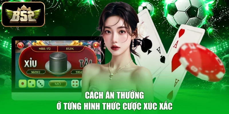 Cách ăn thưởng ở từng hình thức cược xúc xắc