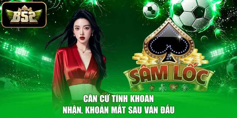 Căn cứ tính khoản nhận, khoản mất sau ván đấu