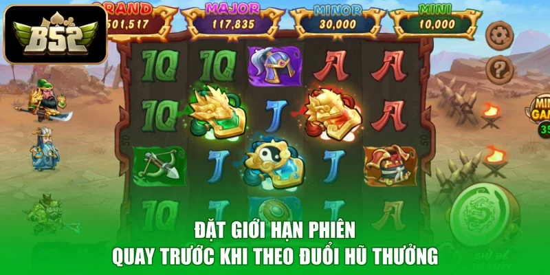 Đặt giới hạn phiên quay trước khi theo đuổi hũ thưởng