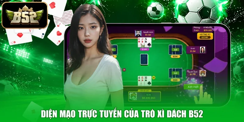 Diện mạo trực tuyến của trò xì dách B52