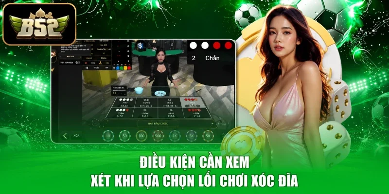 Điều kiện cần xem xét khi lựa chọn lối chơi xóc đĩa