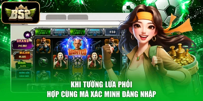 Khi tường lửa phối hợp cùng mã xác minh đăng nhập
