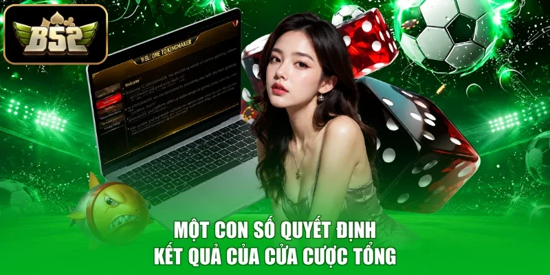 Một con số quyết định kết quả của cửa cược tổng