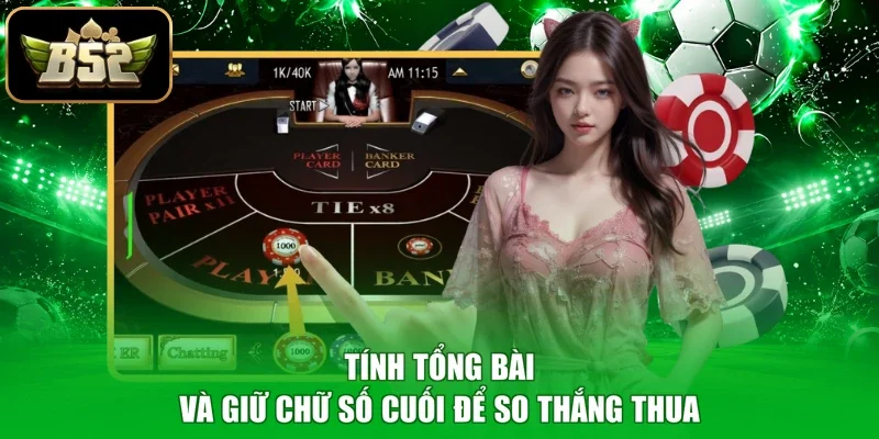 Tính tổng bài và giữ chữ số cuối để so thắng thua