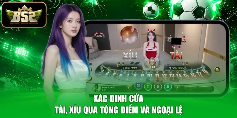Xác định cửa Tài, Xỉu qua tổng điểm và ngoại lệ